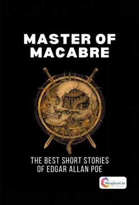 Master Of Macabre - The Best Short Stories Of Edgar Allan Poe