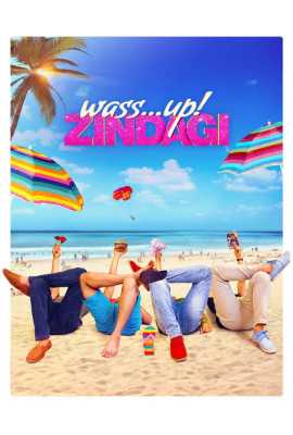 Wass...up! Zindagi