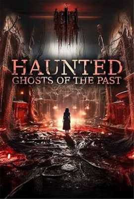 Haunted 3D: Ghosts Of The Past
