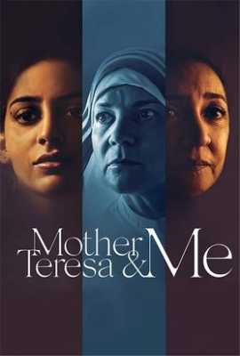 Mother Teresa & Me