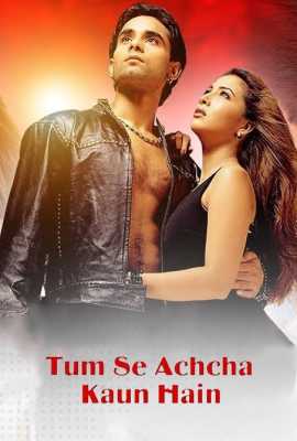 Tum Se Achcha Kaun Hai