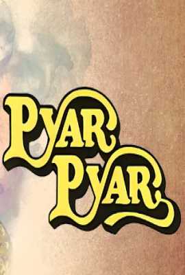 Pyar Pyar