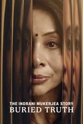 The Indrani Mukerjea Story: Buried Truth