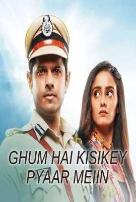 Ghum Hai Kisikey Pyaar Meiin